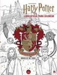 HARRY POTTER. GRYFFINDOR (LIBRO OFICIAL PARA COLOREAR) di POTTER, HARRY 