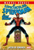 el espectacular spiderman de gerry conway 2 de 3. actos de venganza