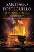 EL SEPTIMO CIRCULO DEL INFIERNO (EJEMPLAR FIRMADO POR EL AUTOR) de POSTEGUILLO, SANTIAGO 