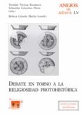 DEBATE EN TORNO A LA RELIGIOSIDAD PROTOHISTORICA de CELESTINO PEREZ, SEBASTIAN 