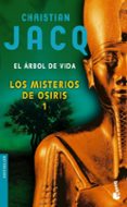 EL ARBOL DE LA VIDA (EL MISTERIO DE OSIRIS I) de JACQ, CHRISTIAN 