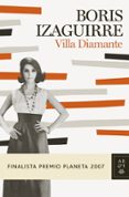 VILLA DIAMANTE (FINALISTA PREMIO PLANETA 2007) de IZAGUIRRE, BORIS 