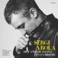 SERGI AROLA: DIEZ AOS DE COCINA EN LA BROCHE de AROLA, SERGI 