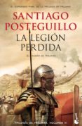 LA LEGION PERDIDA (TRILOGIA DE TRAJANO 3) de POSTEGUILLO, SANTIAGO 