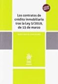 LOS CONTRATOS DE CRDITO INMOBILIARIO TRAS LA LEY 5/2019, DE 15 DE MARZO de SAENZ DE JUBERA HIGUERO, BEATRIZ 