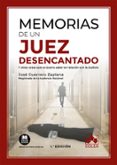 MEMORIAS DE UN JUEZ DESENCANTADO Y OTRAS COSAS QUE ES BUENO SABER EN RELACIN CON LA JUSTICIA di GUERRERO ZAPLANA, JOSE 