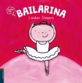 BAILARINA  ( QUIERO SER ) de SLEGERS, LIESBET 