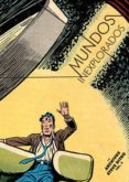 MUNDOS INEXPLORADOS: LOS ARCHIVOS DE STEVE DITKO VOLUMEN II di DITKO, STEVE 