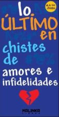 LO LTIMO EN CHISTES DE AMORES E INFIDELIDADES di VV.AA. 