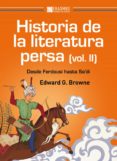 HISTORIA DE LA LITERATURA PERSA (VOL. II) di BROWNE, EDWARD GRANVILLE 