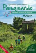 PAISAJEANDO SENDERISMO EN FAMILIA POR ANDALUCIA (NUEVA EDICION) di VV.AA. 