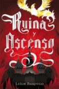 GRISHA III :RUINA Y ASCENSO de BARDUGO, LEIGH 