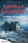 LA MIRADA DE LOS ANGELES (SERIE FJLLBACKA 8) de LACKBERG, CAMILLA 