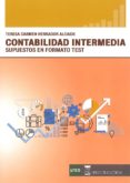 CONTABILIDAD INTERMEDIA: SUPUESTOS EN FORMATO TEST di HERRADOR ALCAIDE, TERESA CARMEN 