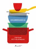 EXUBERANCIA: LA VIBRANTE COCINA VEGETARIANA de OTTOLENGHI, YOTAM 