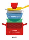 EXUBERANCIA: LA VIBRANTE COCINA VEGETARIANA di OTTOLENGHI, YOTAM 
