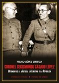 CORONEL SEGISMUNDO CASADO LPEZ di LOPEZ ORTEGA, PEDRO 