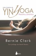 GUA COMPLETA DE YIN YOGA di CLARK, BERNIE 
