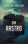 SIN RASTRO di ERIKSSON, CAROLINE 