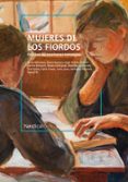 MUJERES DE LOS FIORDOS (3 ED.) di VV.AA. 