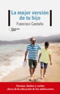 LA MEJOR VERSIN DE TU HIJO di CASTAO, FRANCISCO 