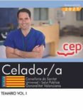 CELADOR/A TEMARIO VOL. I DE LA CONSELLERIA DE SANITAT UNIVERSAL I SALUT PUBLICA DE LA GENERALITAT VALENCIANA di VV.AA. 