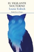 EL VIGILANTE NOCTURNO (PREMIO PULITZER 2021) de ERDRICH, LOUISE 