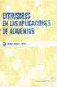 EXTRUSORES EN LAS APLICACIONES DE ALIMENTOS di RIAZ, MIAN N. 