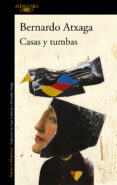 CASAS Y TUMBAS de ATXAGA, BERNARDO 