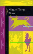 BICHOS de TORGA, MIGUEL 