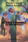 MUJERES Y HOMBRES UN AMOR IMPOSIBLE? de CASTELLS, MANUEL  SUBIRATS, MARINA 