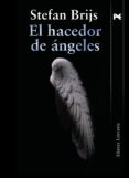 EL HACEDOR DE ANGELES de BRIJS, STEFAN 