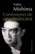 CONFESIONES DE UNA MASCARA de MISHIMA, YUKIO 
