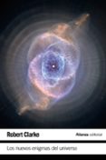 LOS NUEVOS ENIGMAS DEL UNIVERSO de CLARKE, ROBERT 