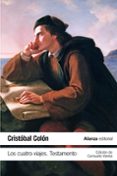 LOS CUATRO VIAJES: TESTAMENTO de COLON, CRISTOBAL 