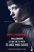 LO QUE NO TE MATA TE HACE MAS FUERTE (EDICION PELICULA) de LAGERCRANTZ, DAVID 