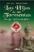 EL QUINTO CRISTAL: LAS HIJAS DE LAS TORMENTAS III de SIERRA I FABRA, JORDI 