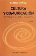 CULTURA Y COMUNICACION: INTRODUCCION A LAS TEORIAS CONTEMPORANEAS (2 ED.) di MUOZ, BLANCA 