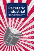 RECETARIO INDUSTRIAL: LIBRO DE CONSULTA PARA TODOS LOS OFICIOS, ARTES E INDUSTRIAS di HISCOX, GARDNER D. HOPKINS, ALBERT 
