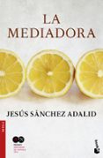 LA MEDIADORA de SANCHEZ ADALID, JESUS 