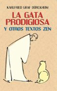 LA GATA PRODIGIOSA Y OTROS TEXTOS ZEN di DRCKHEIM, KARLFRIED, GRAF 