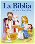 LA BIBLIA CONTADA A LOS NIOS di VV.AA