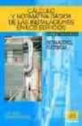 CALCULO Y NORMATIVA BASICA DE LAS INSTALACIONES DE EDIFICIOS: INS TALACIONES ELECTRICAS (T. III) de ARIZMENDI, LUIS JESUS 