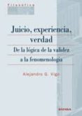 JUICIO, EXPERIENCIA, VERDAD de VIGO, ALEJANDRO G. 