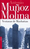 VENTANAS DE MANHATTAN di MUOZ MOLINA, ANTONIO 
