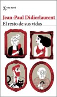 EL RESTO DE SUS VIDAS de DIDIERLAURENT, JEAN-PAUL 