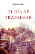 EL DIA DE TRAFALGAR de ALBI DE LA CUESTA, JULIO 