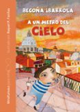 A UN METRO DEL CIELO (MINDFULNES PARA NIOS) di IBARROLA, BEGOA 