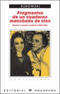 FRAGMENTOS DE UN CUADERNO LLENO DE VINO de BUKOWSKI, CHARLES 