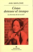 COMO DETENER EL TIEMPO di MARLOWE, ANN 